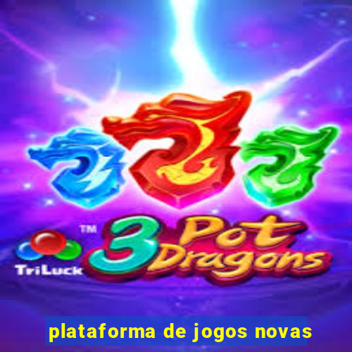 plataforma de jogos novas